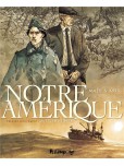 Notre Amérique - tome 1 : Quitter l hiver