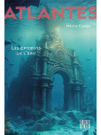 Atlantes - tome 1 : Les chemins de l'eau