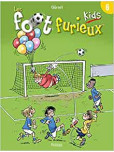 Les Foot furieux kids - tome 6