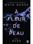 Fleur de peau - tome 1 : Rush