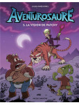 Aventurosaure - tome 5 : La vision de Patchy