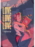 Love Love Love - tome 1 : Yeah Yeah Yeah