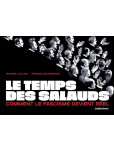 Temps des salauds (Le) : Comment le fascisme devient réel
