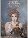 La Croix de Cazenac - tome 2 : Intégrale du cycle du loup