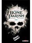 Bone Parish - tome 1