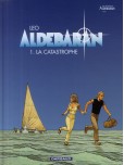 Aldébaran - tome 1 : La catastrophe