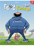 Les Foot furieux kids - tome 7 : Fini de rire