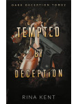 Tempted by deception (Dark Deception #2) : Mariage, Mafia, Bratva & Dark Romance