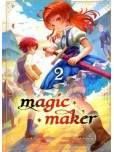 Magic Maker - tome 2