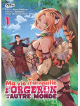 Ma vie Tranquille de forgeron dans un autre monde - tome 1