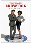 Lance Crow Dog - tome 8 : Indian Soldier [avec ex libris signé]