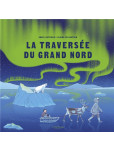 La Traversée du Grand Nord