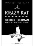 Krazy Kat – Une vie en noir et blanc [Biographie]