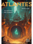 Atlantes - tome 2 : Le souffle des forges