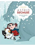 Astrid Bromure - tome 5 : Comment refroidir le Yéti