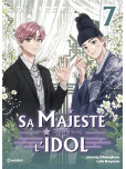 Sa Majeste l'idol - tome 7