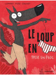 Le Loup en slip - tome 5 : le Loup en Slip Passe un Froc