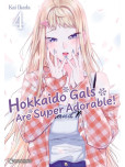 Hokkaido Gals Are Super Adorable ! - tome 4