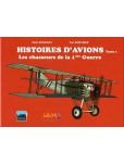 Histoires d'avions - tome 1 : Les chasseurs de la 1ère guerre