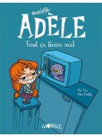 Mortelle Adèle - tome 1 : Tout ca finira mal [NED 2013]