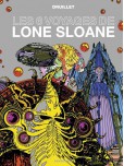 Lone Sloane - tome 1 : Le 6 voyages de Lone Sloane