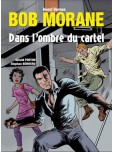 Bob Morane : Dans l'ombre du cartel [Version deluxe]