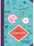 La Petite bédéthèques des savoirs - tome 12 : Le minimalisme moins c'st plus
