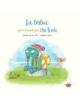 la Tortue Qui N'aimait Pas Etre Lente