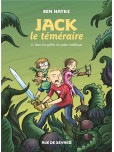 Jack le téméraire - tome 1 : Dans les griffes du jardin maléfique
