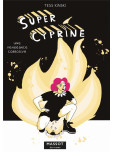 Super Cyprine : Une vengeance corrosive
