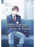 Dans le premier train du matin - tome 2