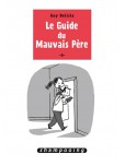 Le Guide du mauvais père - tome 3