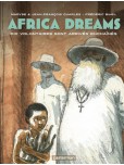 Africa Dreams - tome 2 : Dix volontaires sont arrivés enchaînés