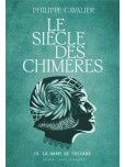 Le siècle des chimères - tome 4 : La dame de Toscane