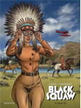 Black Squaw - tome 4 : Secret six [Edition spéciale, Limitée]