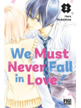 We Must Never Fall in Love! - tome 2