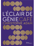 La Pâtisserie récréative de Christophe Adam : 60 pâtisseries et boissons délicieusement gourmandes