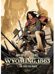 Wyoming, 1863 - tome 1