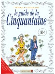 Les Guides en BD - tome 12 : Le guide de la cinquantaine