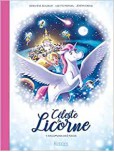 Céleste la licorne - tome 1 : Rallumons les étoiles