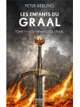 Les Enfants du Graal - tome 1 : Les enfants du Graal