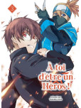 A Toi d'etre un Heros - tome 3