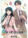 Qu'est-ce qui cloche avec ta vie en ligne - tome 3