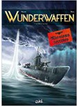 Wunderwaffen - Missions secrètes - tome 1 : Le U-boot fantôme