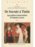De Socrate à Tintin : Anges gardiens et démons familiers de l'Antiquité à nos jours