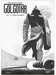 Golgotha - tome 1 [Edition NB Lucius]