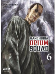 Manchuria Opium Squad - tome 6