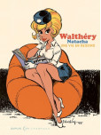 Une vie en dessins - Walthéry - Natacha
