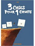 3 cases pour 1 chute