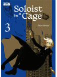 Soloist In a Cage - tome 3